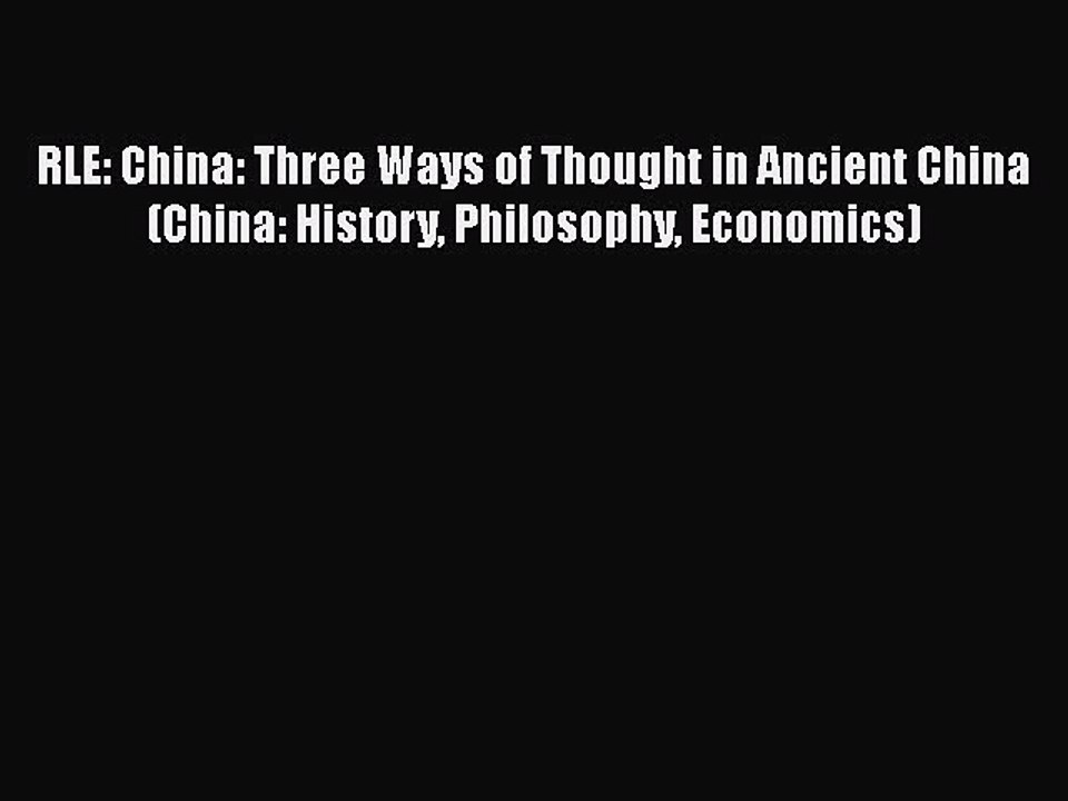 [PDF] RLE: China: Three Ways of Thought in Ancient China (China: History Philosophy Economics)