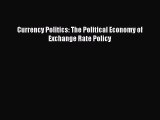 PDF Currency Politics: The Political Economy of Exchange Rate Policy  EBook