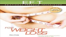Download EFT for Weight Loss  The Revolutionary Technique for Conquering Emotional Overeating