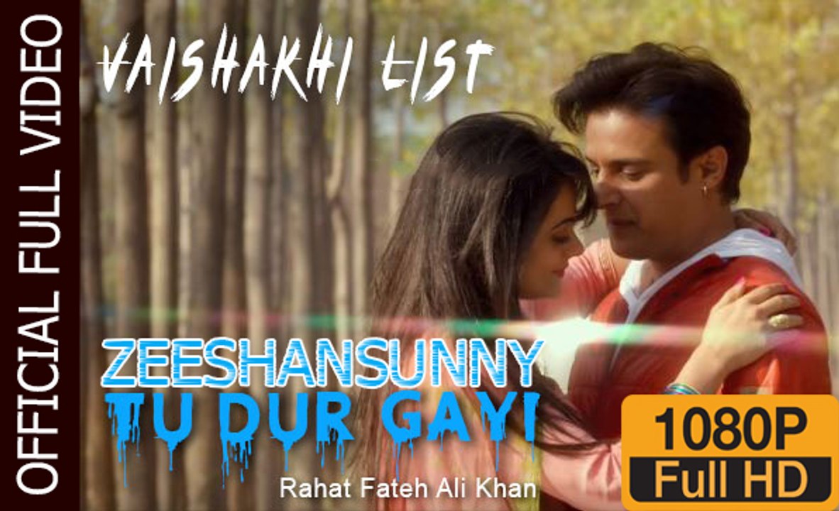 Tu Door Gayi | Official Full Video Song HD 1080P | Vaisakhi List | By ZeeShanSunny