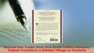 PDF  Beyond Fair Trade How One Small Coffee Company Helped Transform a Hillside Village in Download Full Ebook