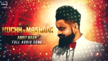 Muchh Te Mashook (Full Video) - Amrit Maan - Latest Punjabi Song 2016