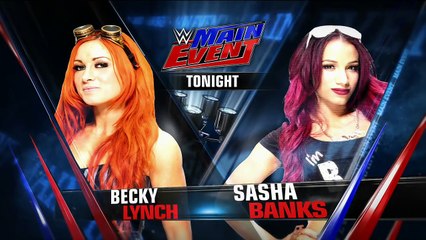 Main Event Becky Lynch vs Sasha Banks 11-10-15
