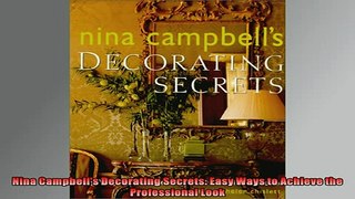 FREE DOWNLOAD  Nina Campbells Decorating Secrets Easy Ways to Achieve the Professional Look  DOWNLOAD ONLINE