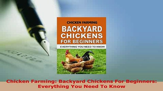 PDF Chicken Farming Backyard Chickens For Beginners Everything You Need To Know Download Full Ebook