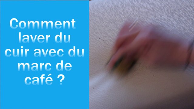 Comment nettoyer du cuir avec du marc de café