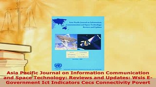 Download  Asia Pacific Journal on Information Communication and Space Technology Reviews and PDF Book Free