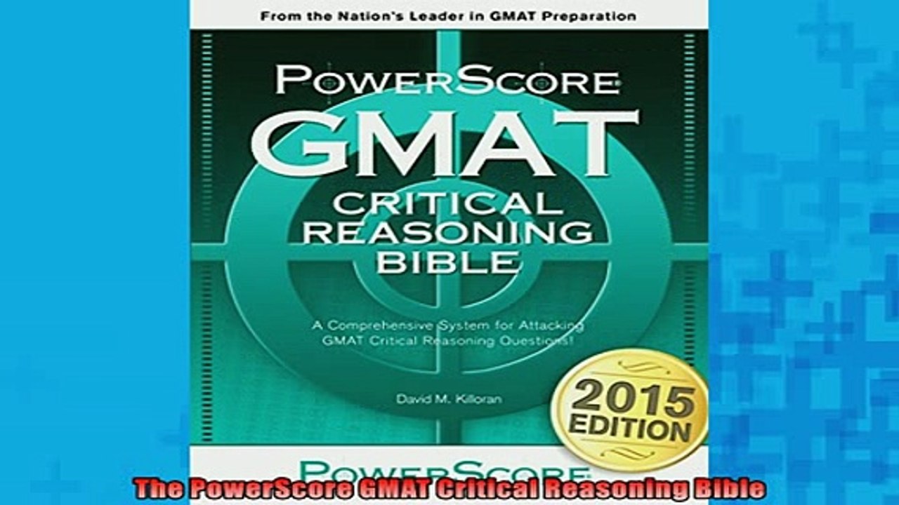 Free PDF Downlaod  The PowerScore GMAT Critical Reasoning Bible  DOWNLOAD ONLINE