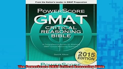 Free PDF Downlaod  The PowerScore GMAT Critical Reasoning Bible  DOWNLOAD ONLINE
