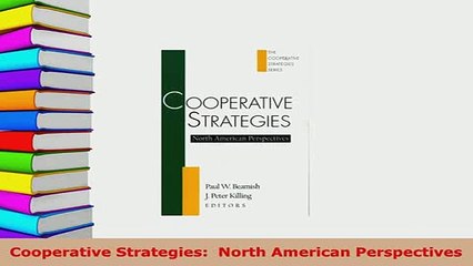 PDF  Cooperative Strategies  North American Perspectives PDF Online