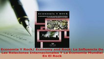 PDF  Economia Y Rock Economy and Rock La Influencia De Las Relaciones Internacionales Y La Download Full Ebook