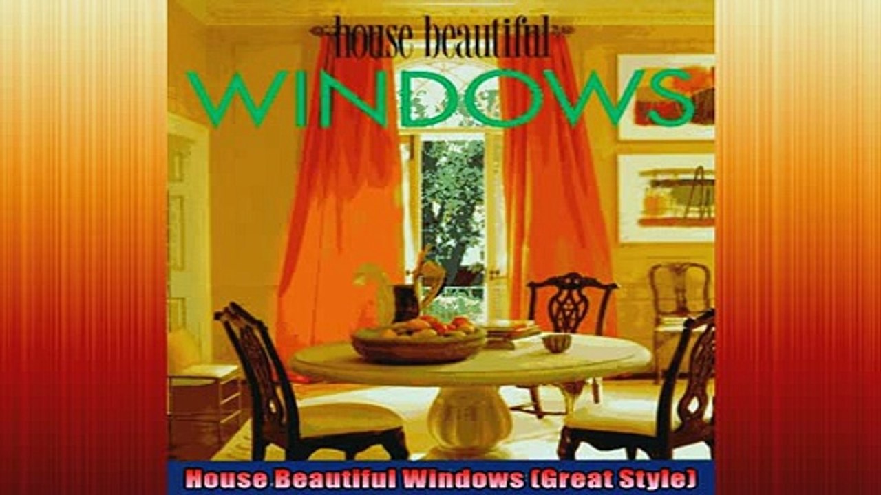 Free PDF Downlaod  House Beautiful Windows Great Style READ ONLINE