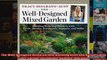 Read  The WellDesigned Mixed Garden Building Beds and Borders with Trees Shrubs Perennials  Full EBook