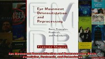 READ book  Eye Movement Desensitization and Reprocessing Basic Principles Protocols and Procedures  BOOK ONLINE