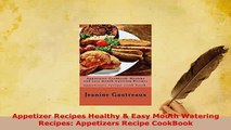 PDF  Appetizer Recipes Healthy  Easy Mouth Watering Recipes Appetizers Recipe CookBook Ebook