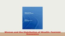 Download  Women and the Distribution of Wealth Feminist Economics PDF Book Free
