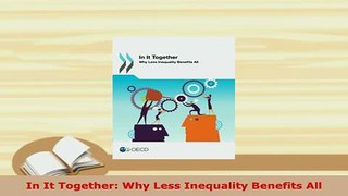 Download  In It Together Why Less Inequality Benefits All Read Online