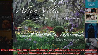 Read  Afton Villa The Birth and Rebirth of a NinteenthCentury Louisiana Garden Reading the  Full EBook