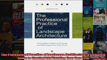 Download  The Professional Practice of Landscape Architecture A Complete Guide to Starting and Full EBook Free