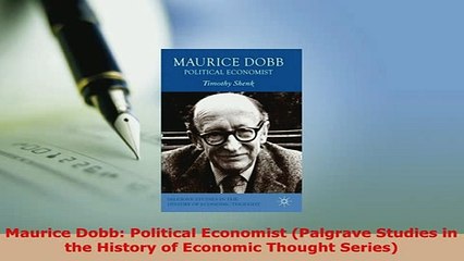 PDF  Maurice Dobb Political Economist Palgrave Studies in the History of Economic Thought PDF Full Ebook