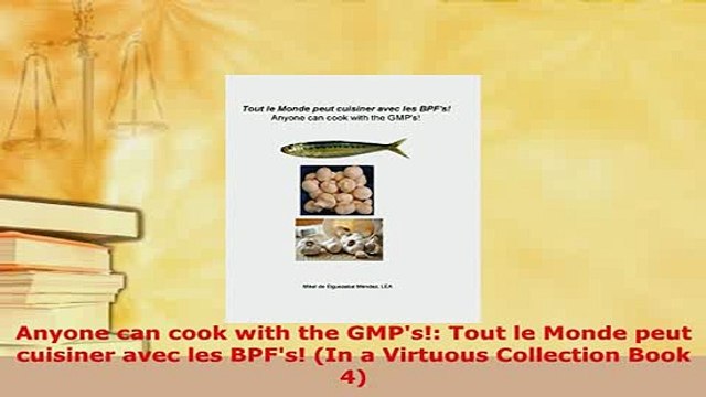 Download Anyone can cook with the GMPs Tout le Monde peut cuisiner avec les BPFs In a PDF Full Ebook