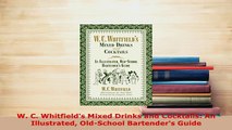 PDF  W C Whitfields Mixed Drinks and Cocktails An Illustrated OldSchool Bartenders Guide PDF Full Ebook