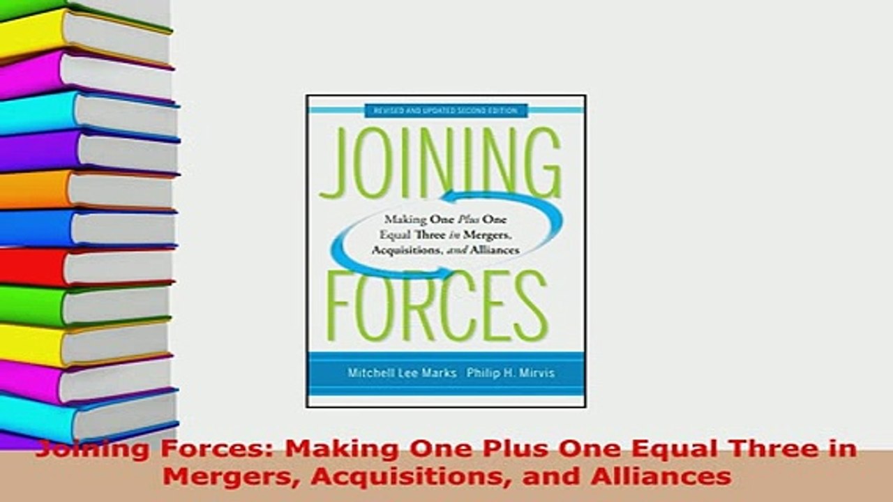 PDF  Joining Forces Making One Plus One Equal Three in Mergers Acquisitions and Alliances Free Books