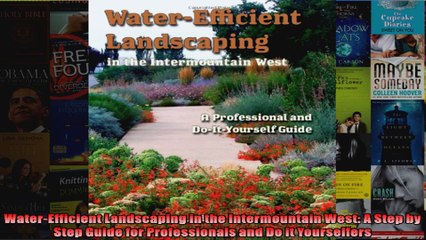 Read  WaterEfficient Landscaping in the Intermountain West A Step by Step Guide for  Full EBook