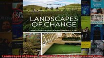 Read  Landscapes of Change Innovative Designs for Reinvented Sites  Full EBook