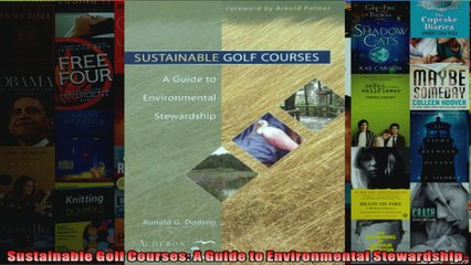 Read  Sustainable Golf Courses A Guide to Environmental Stewardship  Full EBook