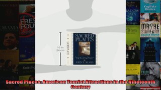 Read  Sacred Places American Tourist Attractions in the Nineteenth Century  Full EBook