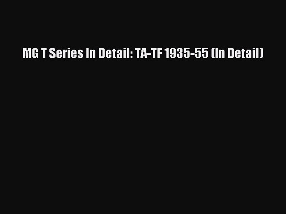PDF MG T Series In Detail: TA-TF 1935-55 (In Detail)  EBook