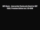 [Read book] EMT-Basic - Interactive Flashcards Book for EMT (REA) Premium Edition incl. CD-ROM