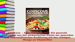 PDF  Couscous   Zum Küssen lecker Die gesunde Alternative aus der afrikanischen Küche zur Free Books