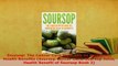 Download  Soursop The Cancer Cure Myth and its Numerous Health Benefits Soursop Cancer Cure PDF Book Free