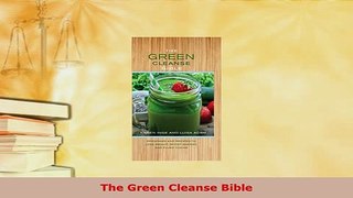 PDF  The Green Cleanse Bible PDF Online