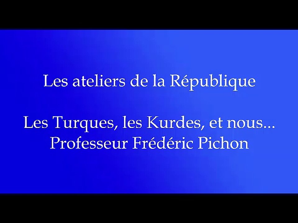 Les Turques, les Kurdes, et nous...