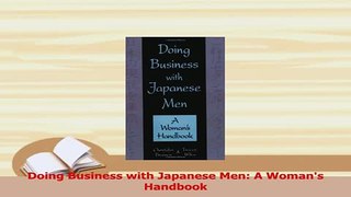 Download  Doing Business with Japanese Men A Womans Handbook Ebook Free