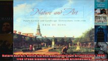 Read  Nature and Art Dutch Garden and Landscape Architecture 16501740 Penn Studies in  Full EBook