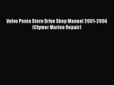 Read Volvo Penta Stern Drive Shop Manual 2001-2004 (Clymer Marine Repair) Ebook Free