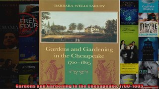 Read  Gardens and Gardening in the Chesapeake 17001805  Full EBook