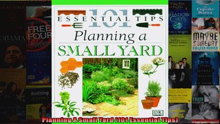 Read  Planning A Small Yard 101 Essential Tips  Full EBook
