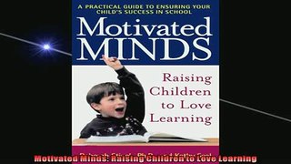 FREE PDF  Motivated Minds Raising Children to Love Learning  DOWNLOAD ONLINE