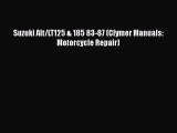 Download Suzuki Alt/LT125 & 185 83-87 (Clymer Manuals: Motorcycle Repair) Ebook Free