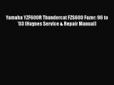 Read Yamaha YZF600R Thundercat FZS600 Fazer: 96 to '03 (Haynes Service & Repair Manual) Ebook