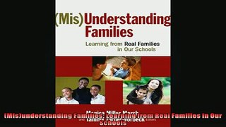 FREE DOWNLOAD  Misunderstanding Families Learning from Real Families in Our Schools  DOWNLOAD ONLINE