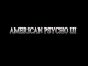 American Psycho 3: The Patrick Bateman Tapes TEASER TRAILER