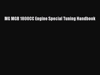 Download MG MGB 1800CC Engine Special Tuning Handbook PDF Free