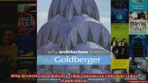 Read  Why Architecture Matters   WHY ARCHITECTURE MATTERS Paperback  Full EBook