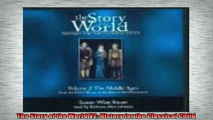 Free PDF Downlaod  The Story of the World V2 History for the Classical Child  DOWNLOAD ONLINE